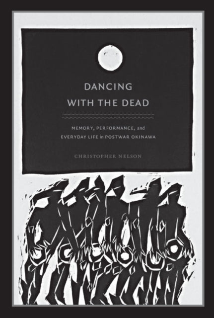 Book cover of: Dancing with the Dead. By: Christopher T. Nelson