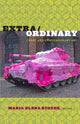 Book cover of: Extra/Ordinary. By: Maria Elena Buszek