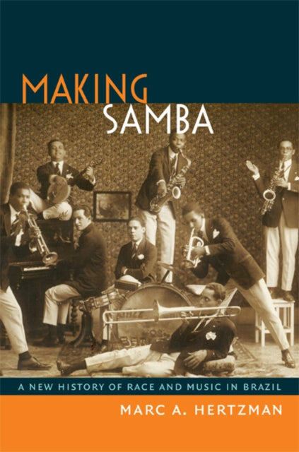 Book cover of: Making Samba. By: Marc A. Hertzman