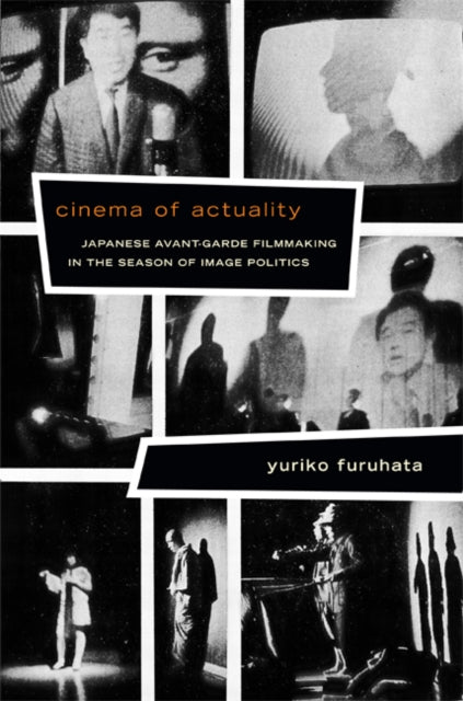 Book cover of: Cinema of Actuality. By: Yuriko Furuhata