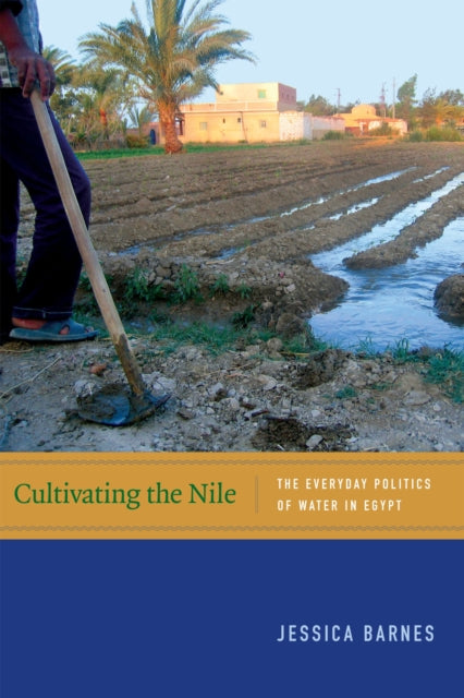 Book cover of: Cultivating the Nile. By: Jessica Barnes