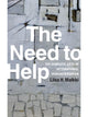 Book cover of: Need to Help. By: Liisa H. Malkki