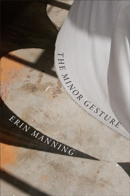 Book cover of: Minor Gesture. By: Erin Manning