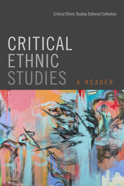 Book cover of: Critical Ethnic Studies. By: Critical Ethnic Studies Editorial Collective