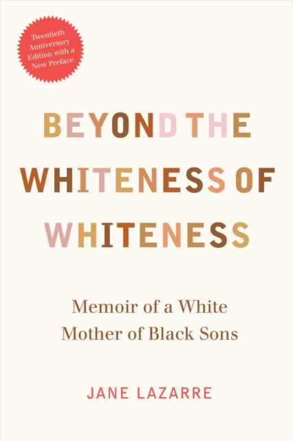 Book cover of: Beyond the Whiteness of Whiteness. By: Jane Lazarre