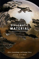 Book cover of: Diplomatic Material. By: Jason Dittmer