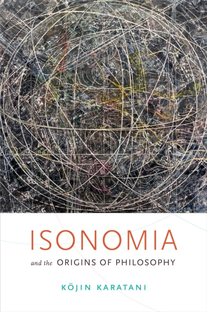 Book cover of: Isonomia and the Origins of Philosophy. By: Kojin Karatani