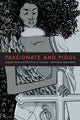 Book cover of: Passionate and Pious. By: Monique Nicole Moultrie