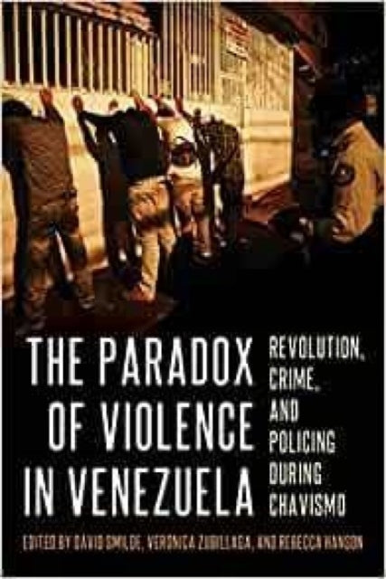 Book cover of: Paradox of Violence in Venezuela. By: David Smilde