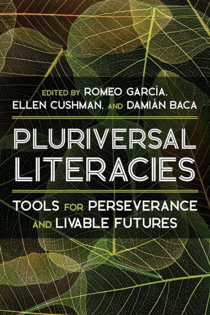 Book cover of: Literacies of/from the Pluriversal. By: Damián Baca