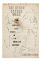 Book cover of: Other Border Wars. By: Shannon Dowd