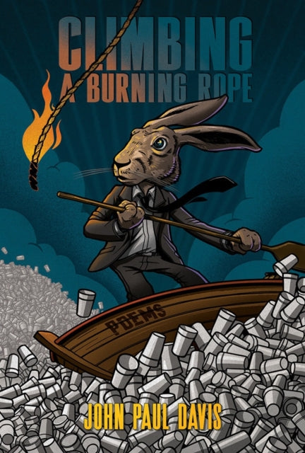 Book cover of: Climbing a Burning Rope. By: John Paul Davis