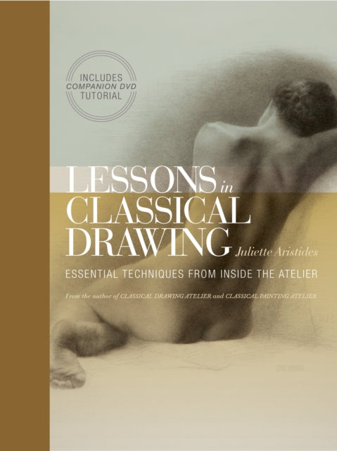 Lessons in Classical Drawing 9780823006595 Juliette Aristides