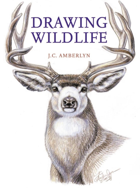 Book cover of: Drawing Wildlife. By: J. Amberlyn