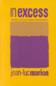 Book cover of: In Excess. By: Jean-Luc Marion