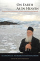Book cover of: On Earth As in Heaven. By: Bartholomew I Ecumenical Patriarch of Constantinople