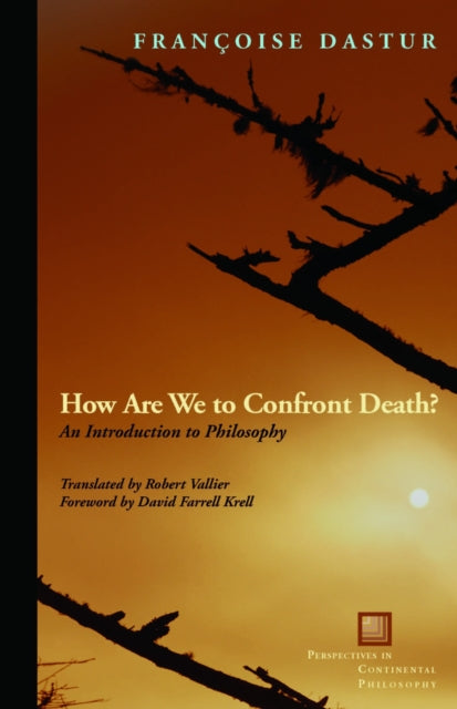 Book cover of: How Are We to Confront Death?. By: Francoise Dastur
