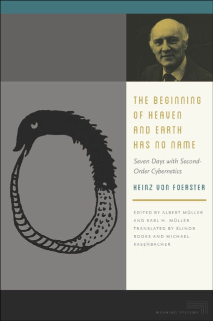 Book cover of: Beginning of Heaven and Earth Has No Name. By: Heinz von Foerster