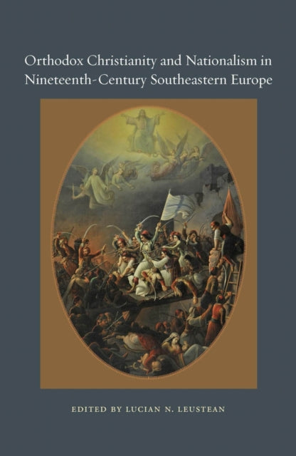 Book cover of: Orthodox Christianity and Nationalism in Nineteenth-Century Southeastern Europe