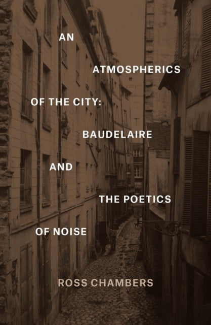 Book cover of: Atmospherics of the City. By: Ross Chambers