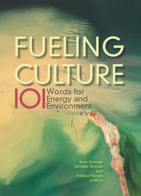 Book cover of: Fueling Culture. By: Imre Szeman