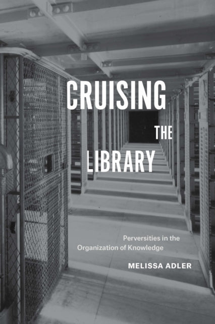 Book cover of: Cruising the Library. By: Melissa Adler