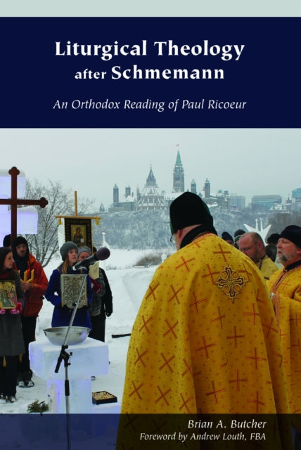 Book cover of: Liturgical Theology After Schmemann. By: Brian A. Butcher FBA