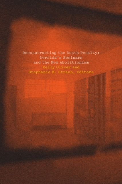 Book cover of: Deconstructing the Death Penalty. By: Kelly Oliver
