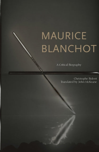 Book cover of: Maurice Blanchot. By: Christophe Bident