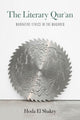 Book cover of: Literary Qur'an. By: Hoda El Shakry