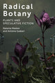 Book cover of: Radical Botany. By: Natania Meeker