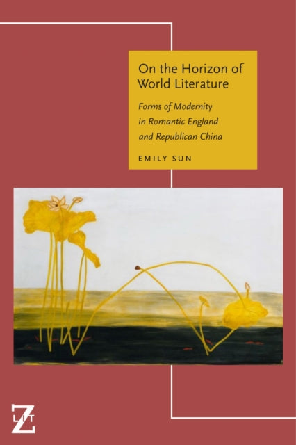 Book cover of: On the Horizon of World Literature. By: Emily Sun