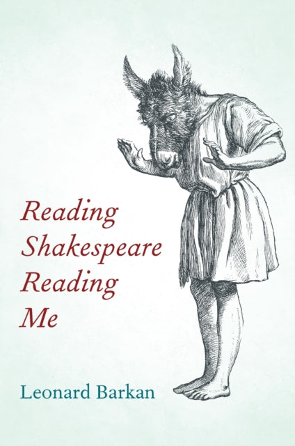 Book cover of: Reading Shakespeare Reading Me. By: Leonard Barkan