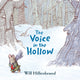 Book cover of: Voice in the Hollow. By: Will Hillenbrand