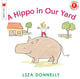 Book cover of: Hippo in Our Yard. By: Liza Donnelly