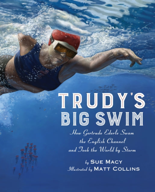 Book cover of: Trudy's Big Swim. By: Sue Macy