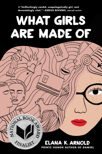 Book cover of: What Girls Are Made Of. By: Elana K. Arnold