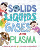 Book cover of: Solids, Liquids, Gases, and Plasma. By: David A. Adler