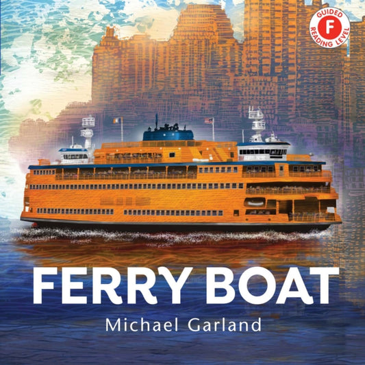 Book cover of: Ferry Boat. By: Michael Garland