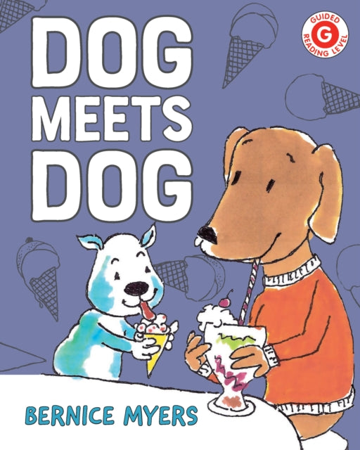 Book cover of: Dog Meets Dog. By: Bernice Myers