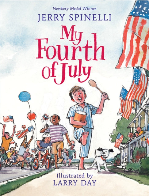 Book cover of: My Fourth of July. By: Jerry Spinelli