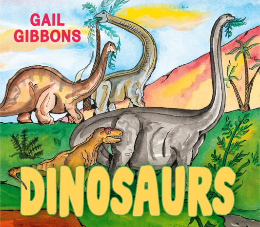 Book cover of: Dinosaurs. By: Gail Gibbons