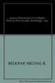Book cover of: Justice Department Civil Rights Policies Prior to 1960. By: Michal Belknap