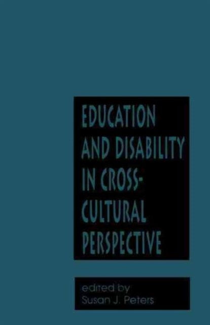 Book cover of: Education and Disability in Cross-Cultural Perspective