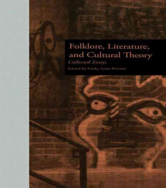 Book cover of: Folklore, Literature, and Cultural Theory. By: Cathy Preston