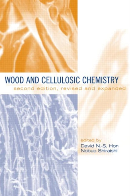 Book cover of: Wood and Cellulosic Chemistry, Revised, and Expanded. By: David N.-S. Hon