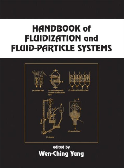Book cover of: Handbook of Fluidization and Fluid-Particle Systems