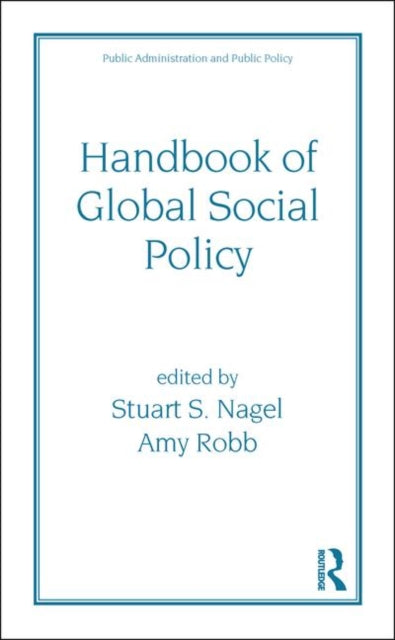 Book cover of: Handbook of Global Social Policy. By: Stuart Nagel