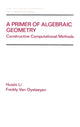 Book cover of: Primer of Algebraic Geometry. By: Li, Huishi.