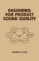 Book cover of: Designing for Product Sound Quality. By: Richard Lyon